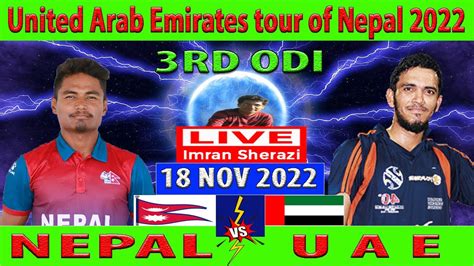 Nepal vs United Arab Emirates, 3rd ODI, Fri, Nov 18, United Arab .